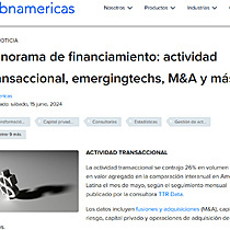 Panorama de financiamiento: actividad transaccional, emergingtechs, M&A y ms